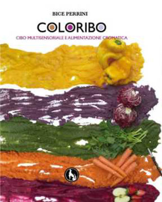 Immagine di Coloribo, cibo multisensoriale e alimentazione cromatica